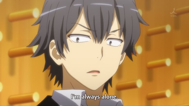 OreGairu S2 episode 4 anime - Hikigaya Hachiman is always alone, willfully blind