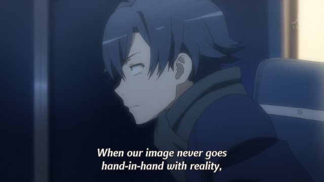 OreGairu S2 episode 12 anime notes - Hikigaya Hachiman on image versus reality